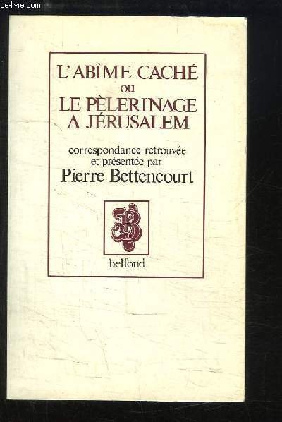 L'Abîme caché ou le Pèlerinage à Jérusalem. 1853 à 1870 | Immagine principale