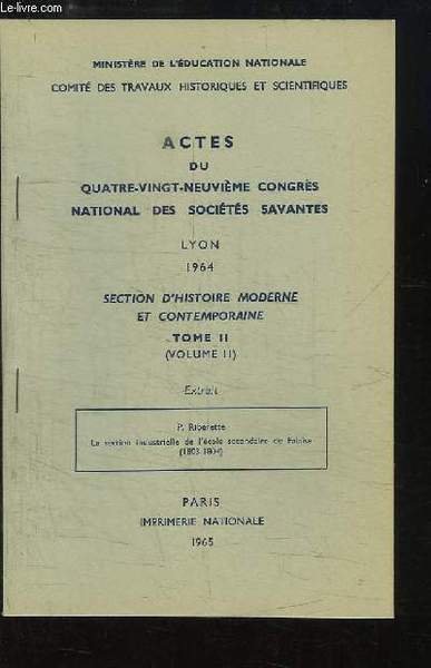 Actes du 89ème Congrès National des Sociétés Savantes, Lyon 1964. …