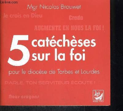 5 CATECHESES SUR LA FOI POUR LE DIOCESE DE TARBES …