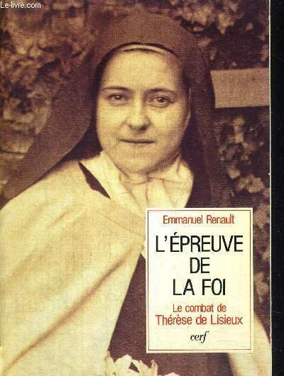 L EPREUVE DE LA FOI - LE COMBAT DE THERESE …