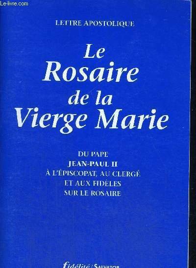 LETTRE APOSTOLIQUE - LE ROSAIRE DE LA VIERGE MARIE A …