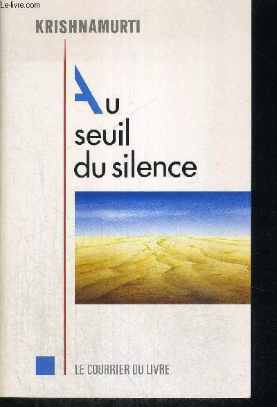 AU SEUIL DU SILENCE