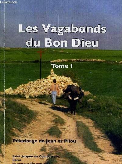 LES VAGABONDS DU BON DIEU - TOME 1 - PELERINAGE … | Immagine principale