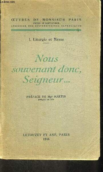 NOUS SOUVENANT DONC SEIGNEUR. - 1 LITURGIE ET MESSE - PREFACE DE MGR MARTIN