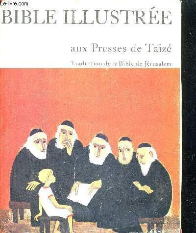 BIBLE ILLUSTREE - AUX PRESSES DE TAIZE - TRADUCTION DE … | Immagine principale