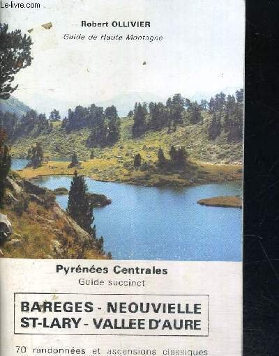 PYRENEES CENTRALES - BAREGES - NEOUVIELLE - ST LARY - …