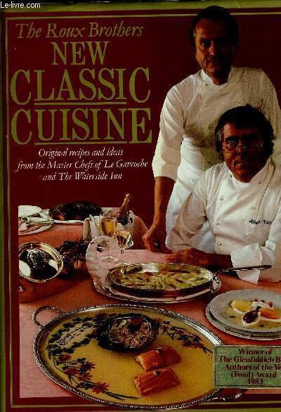 NEW CLASSIC CUISINE - WITH A CHAPTER ON WINE BY …
