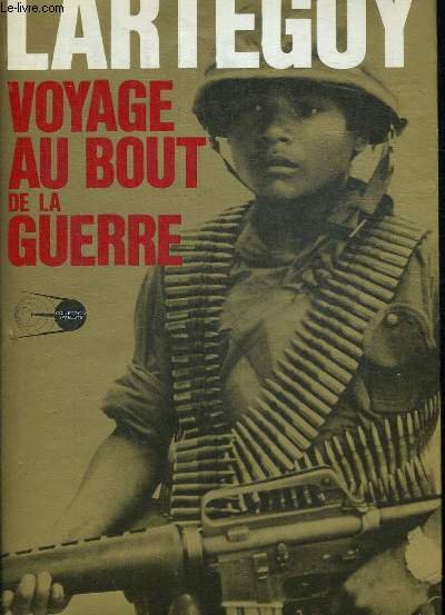 VOYAGE AU BOUT DE LA GUERRE