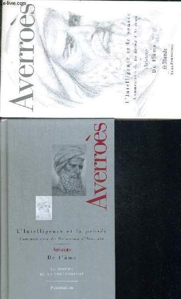 AVERROES. L INTELLIGENCE ET LA PENSEE. GRAND COMMENTAIRE SUR LE …