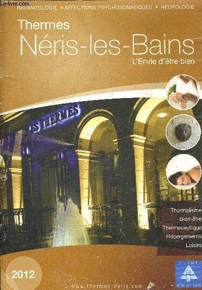 CATALOGUE THERMES NERIS LES BAINS 2012 / RHUMATOLOGIE AFFECTION PSYCHOSOMATIQUES …