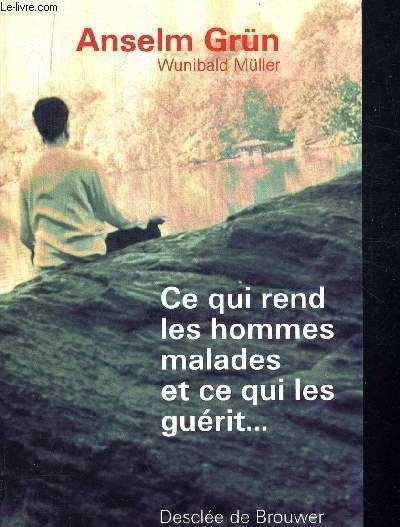 CE QUI REND LES HOMMES MALADES ET CE QUI LES …