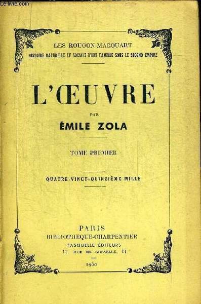 L OEUVRE. TOME PREMIER. LES ROUGON-MACQUART