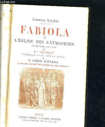FABIOLA OU L'EGLISE DES CATACOMBES - traduction nouvelle de Mlle …