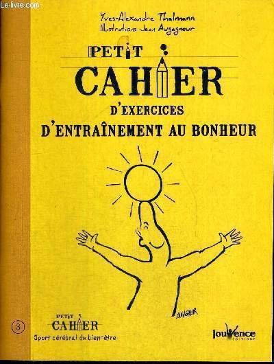 PETIT CAHIER D'EXERCICES D'ENTRAINEMENT AU BONHEUR
