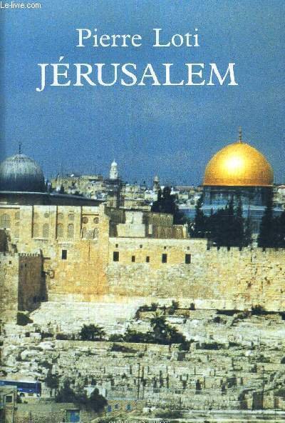 JERUSALEM - SUIVIS DE PAGES INEDITES DU JOURNAL INTIME