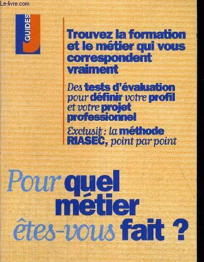 POUR QUEL METIER ETES VOUS FAIT ? - GUIDES