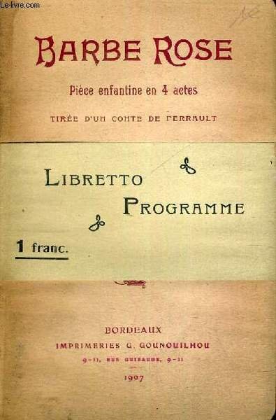BARBE ROSE - PIECE ENFANTINE EN 4 ACTES - TIREE …