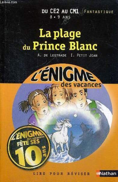 LA PLAGE DU PRINCE BLANC - DU CE2 AU CM1 …