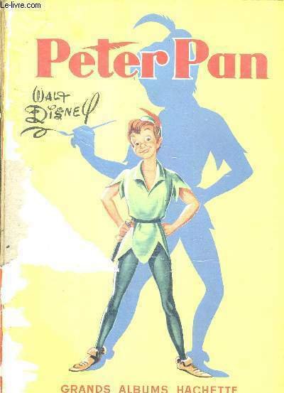 PETER PAN - ADAPTE DU FILM PETER PAN - LE …