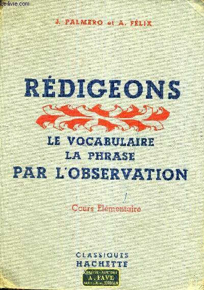REDIGEONS - LE VOCABULAIRE - LA PHRASE PAR L'OBSERVATION ET … | Immagine principale