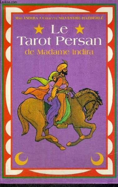 LE TAROT PERSAN DE MADAME INDIRA - METHODE D'INTERPRETATION
