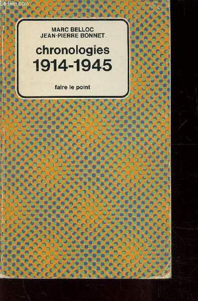 CHRONOLOGIES 1914-1945