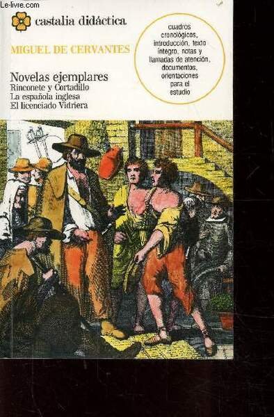 NOVELAS EJEMPLARES - RINCONETE Y CORTADILLO - LA ESPAGNOLA INGLESA …