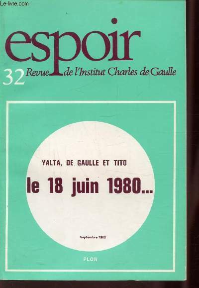 ESPOIR - N°32 - Yalta, de Gaulle et Tito - …