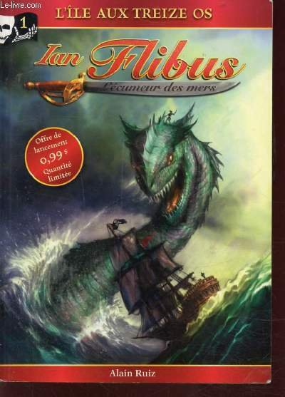 IAN FLIBUS - L'ECUMEUR DES MERS - TOME 1 L'ILE …