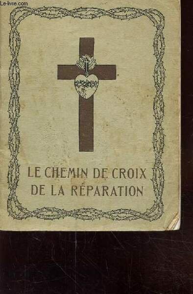 LE CHEMIN DE CROIX DE LA REPARATION