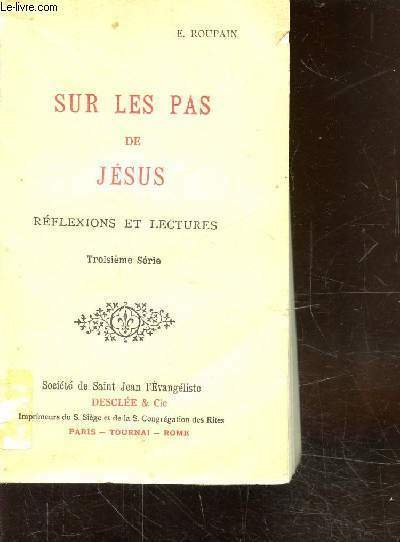 SUR LES PAS DE JESUS - REFLEXIONS ET LECTURES - …