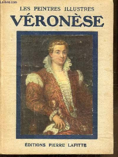 LES PEINTRES ILLUSTRES - VERONESE -