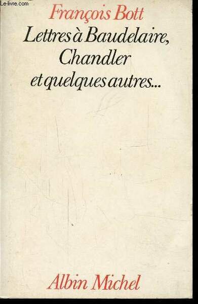 LETTRES A BAUDELAIRE - CHANDLER ET QUELQUES AUTRES.
