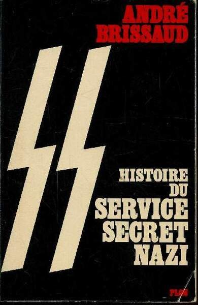 HISTOIRE DU SERVICE SECRET NAZI