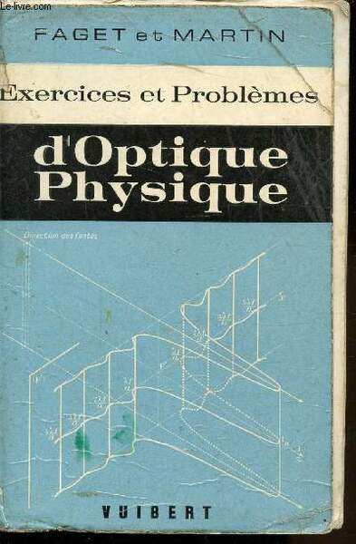 EXERCICES ET PROBLEMES D'OPTIQUE PHYSIQUE