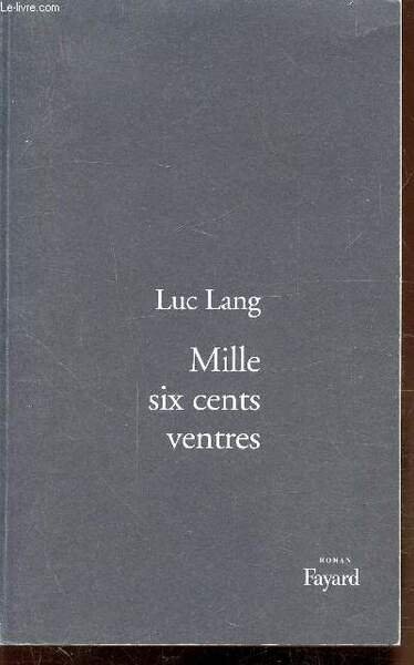 MILLE SIX CENTS VENTRES