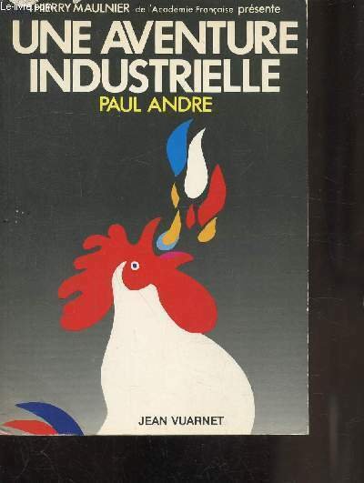 UNE AVENTURE INDUSTRIELLE