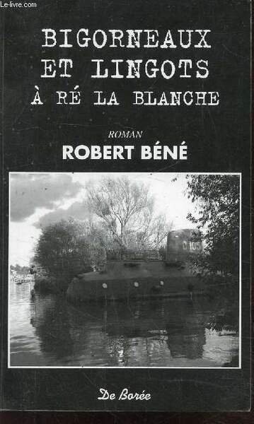 BIGORNEAUX ET LINGOTS A RE LA BLANCHE