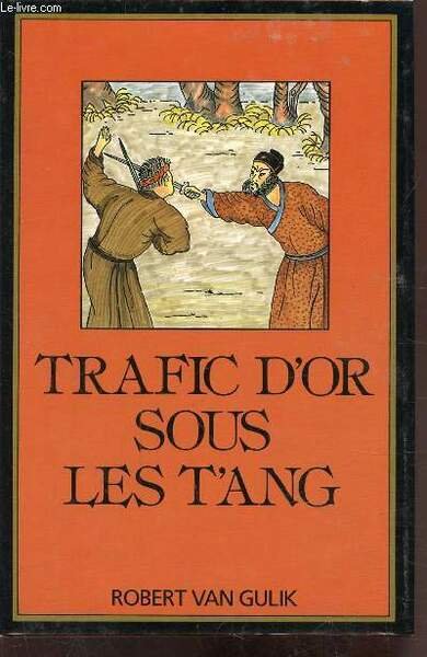 TRAFIC D'OR SOUS LES TANG