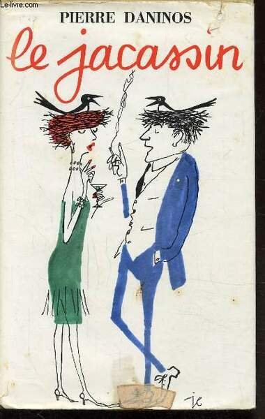 LE JACASSIN - NOUVEAU TRAITE DES IDEES RECUES, FOLIES BOURGEOISES …