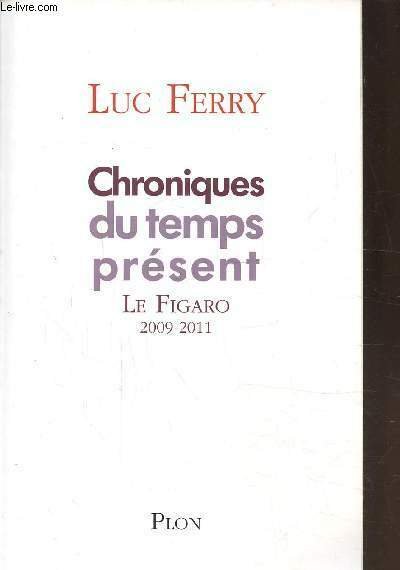 CHRONIQUES DU TEMPS PRESENT LE FIGARO 2009-2011