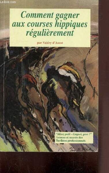 COMMENT GAGNER AUX COURSES HIPPIQUES REGULIEREMENT