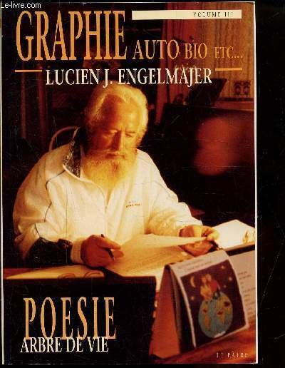 GRAPHIE - AUTOBIO ETC. POESIE ARBRE DE VIE - VOLUME …