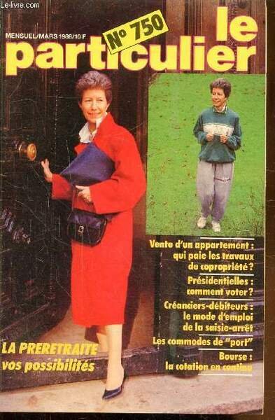 LE PARTICULIER - N°750 - MARS 1988 LA PRERETRAITE -