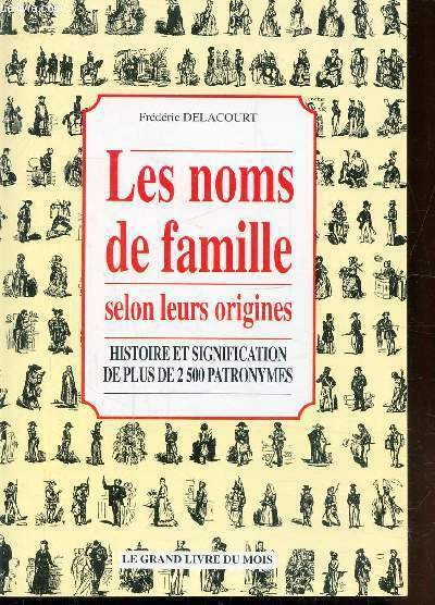 LES NOMS DE FAMILLE SELON LEURS ORIGINES - HISTOIRE ET …