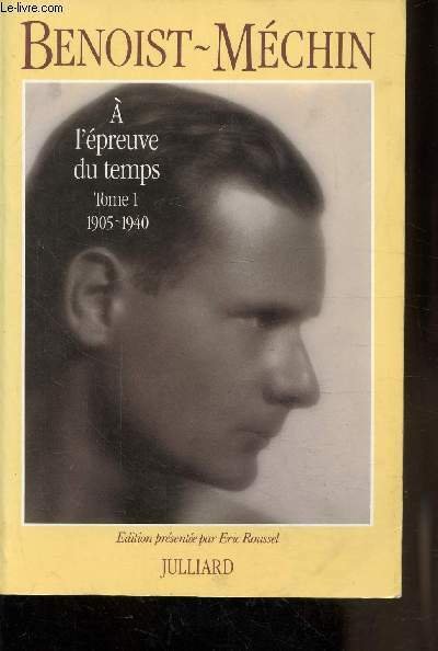 A L'EPREUVE DU TEMPS - TOME 1 - 1905-1940