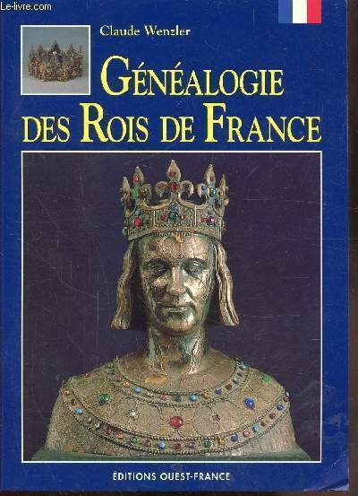 GENEALOGIE DES ROIS DE FRANCE