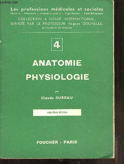 ANATOMIE - PHYSIOLOGIE - 4 -PREMIERE PARTIE - NEUVIEME EDITION