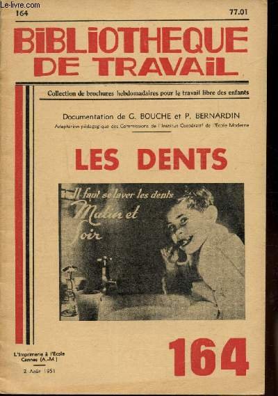 BIBLIOTHEQUE DE TRAVAIL - N° 164 - LES DENTS - …
