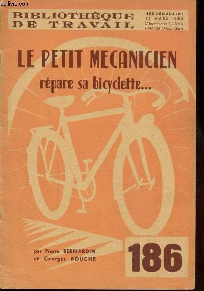 BIBLIOTHEQUE DE TRAVAIL - N° 86- LE PETIT MECANICIEN - …
